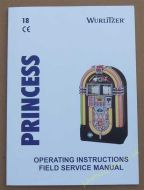 Wurlitzer Princess Operating Instructions, Field Service Manual (USM154)